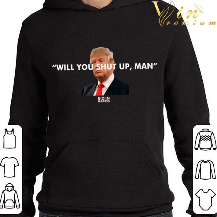 Donald Trump Will You Just Shut Up Man Joe Biden 2020 shirt 9 Donald Trump Will You Just Shut Up Man Joe Biden 2020 shirt