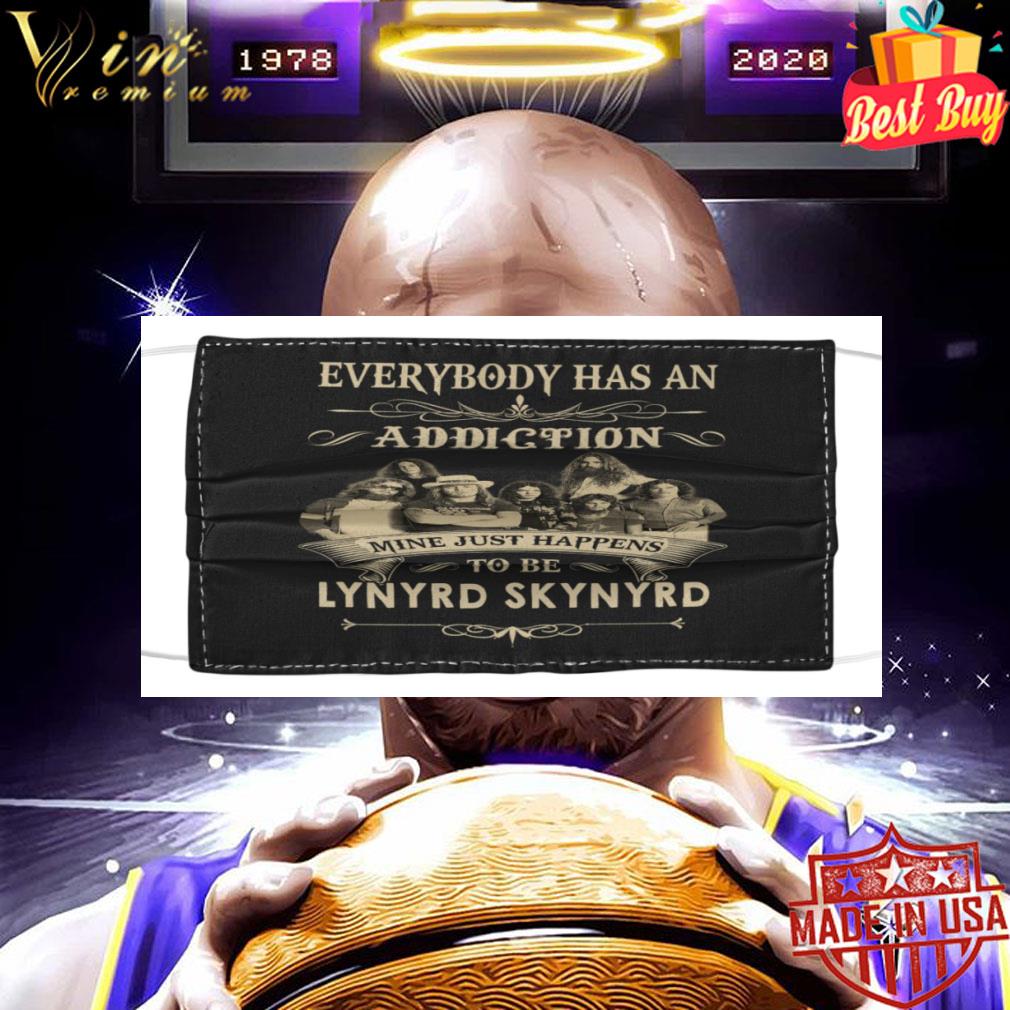 Everybody has an addiction mine just happens to be Lynyrd Skynyrd face mask 9 Everybody has an addiction mine just happens to be Lynyrd Skynyrd face mask