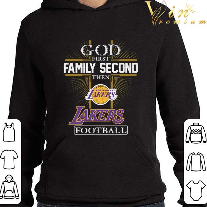 God first family second then Los Angeles Lakers football shirt 9 God first family second then Los Angeles Lakers football shirt