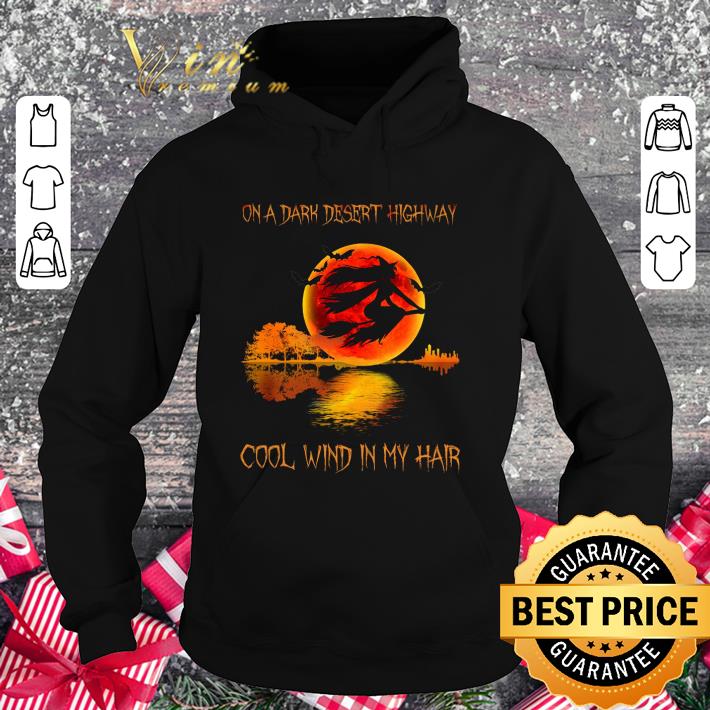 Best Witch on a dark desert highway cool wind in my hair sunset guitar lake shirt 9 Best Witch on a dark desert highway cool wind in my hair sunset guitar lake shirt