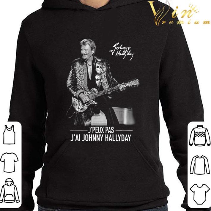 Signature J'Peux Pas J'ai Johnny Hallyday shirt 9 Signature J'Peux Pas J'ai Johnny Hallyday shirt