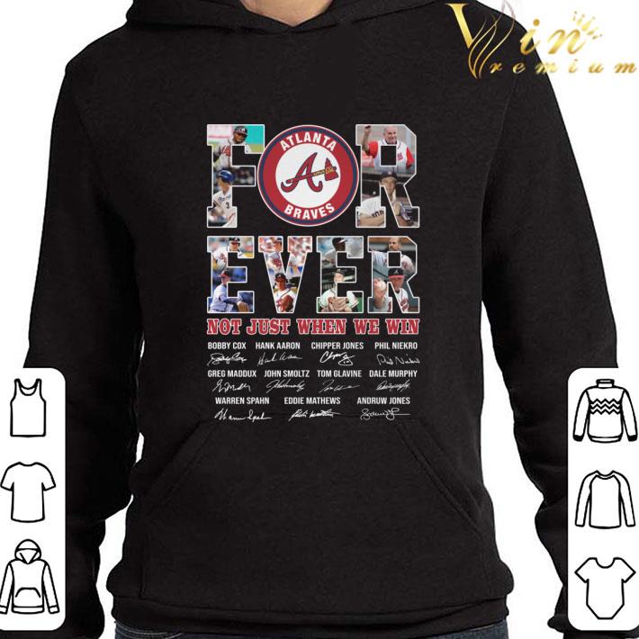 Logo Atlanta Braves For ever not just when we win all signature shirt 9 Logo Atlanta Braves For ever not just when we win all signature shirt