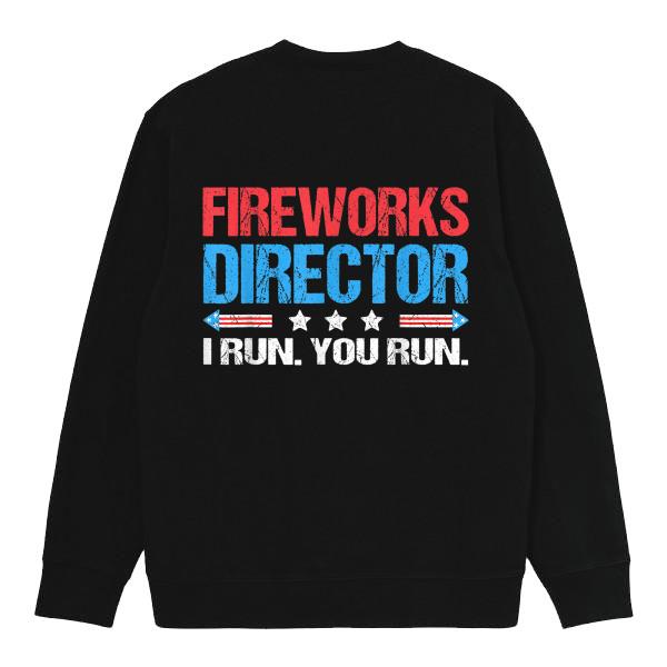 Vintage I Run You Run Funny 4th Of July T-Shirt, Fireworks Director Shirt, Sweatshirt