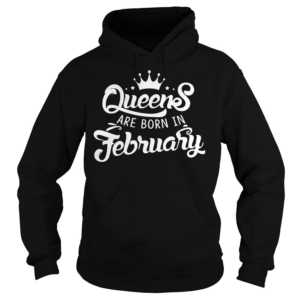Lovely Queens Are Born In February Shirt 2 Lovely Queens Are Born In February Hoodie