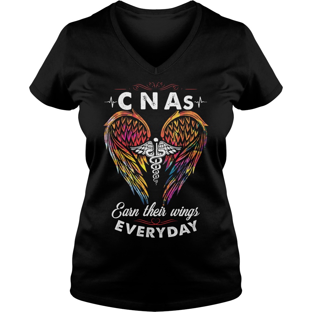Cnas Earn Their Wings Every Day Shirt 5 Cnas Earn Their Wings Every Day V Neck