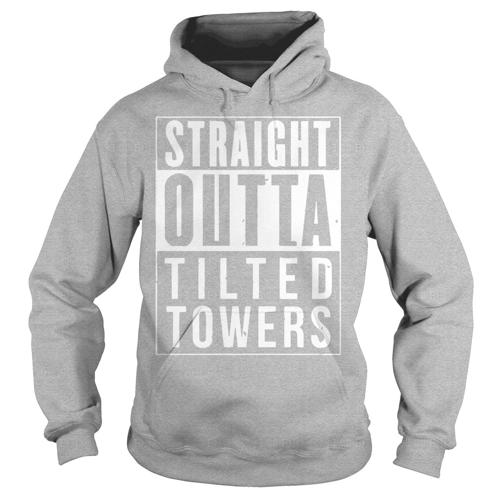 Straight Outta Tilted Towers Shirt 2 Straight Outta Tilted Towers Hoodie