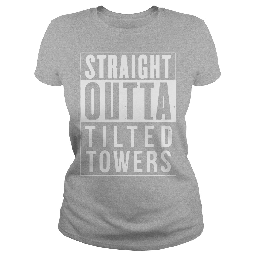 Straight Outta Tilted Towers Shirt 7 Straight Outta Tilted Towers Ladies