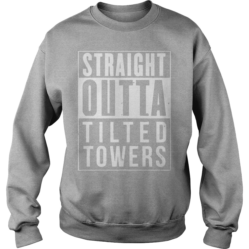 Straight Outta Tilted Towers Shirt 3 Straight Outta Tilted Towers Sweater