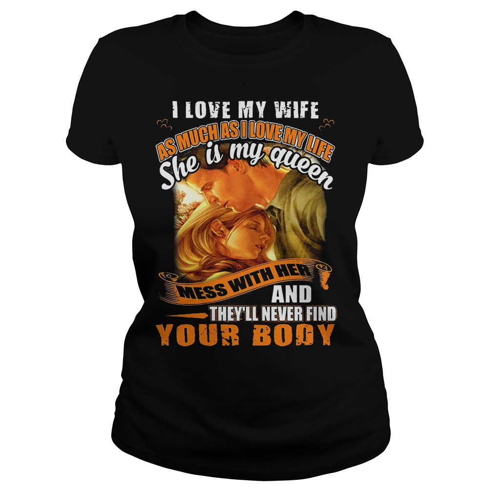 I Love My Wife As Much As I Love My Life Shirt 7 I Love My Wife As Much As I Love My Life Ladies