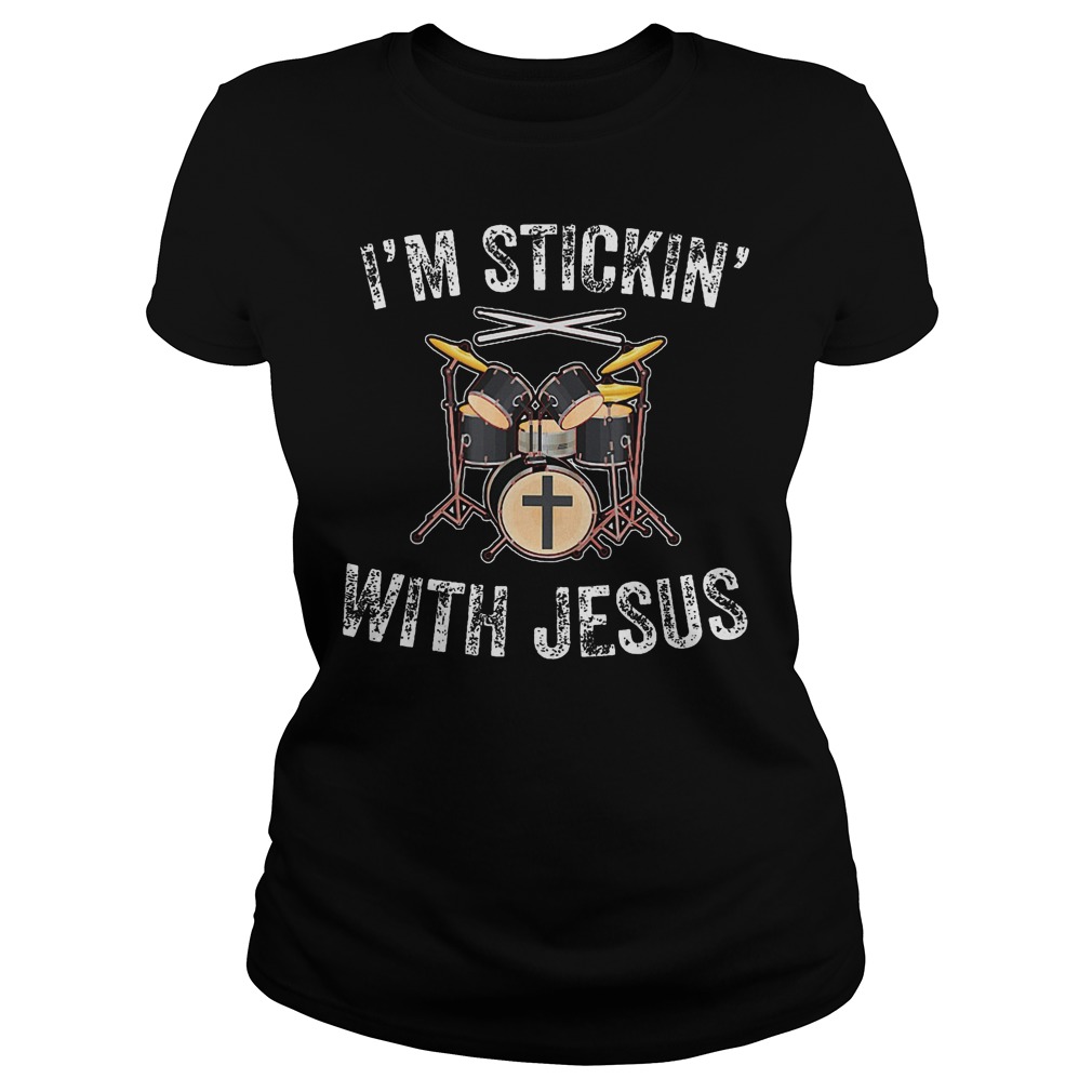 I'm Stickin' With Jesus Shirt 7 I'm Stickin' With Jesus Ladies