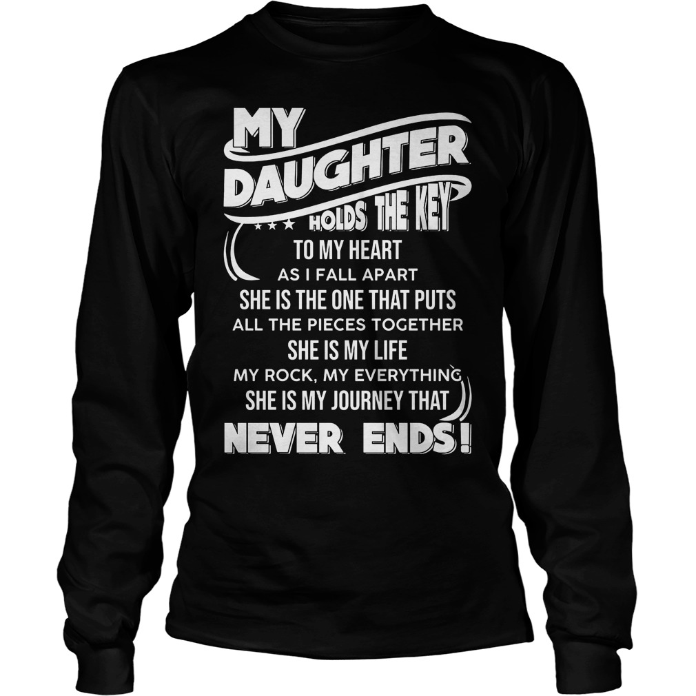 My Daughter Holds The Key To My Heart Shirt 4 My Daughter Holds The Key To My Heart Longsleeve
