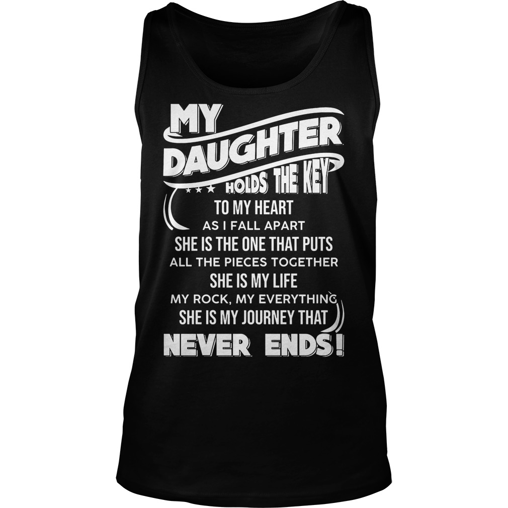 My Daughter Holds The Key To My Heart Shirt 6 My Daughter Holds The Key To My Heart Tanktop