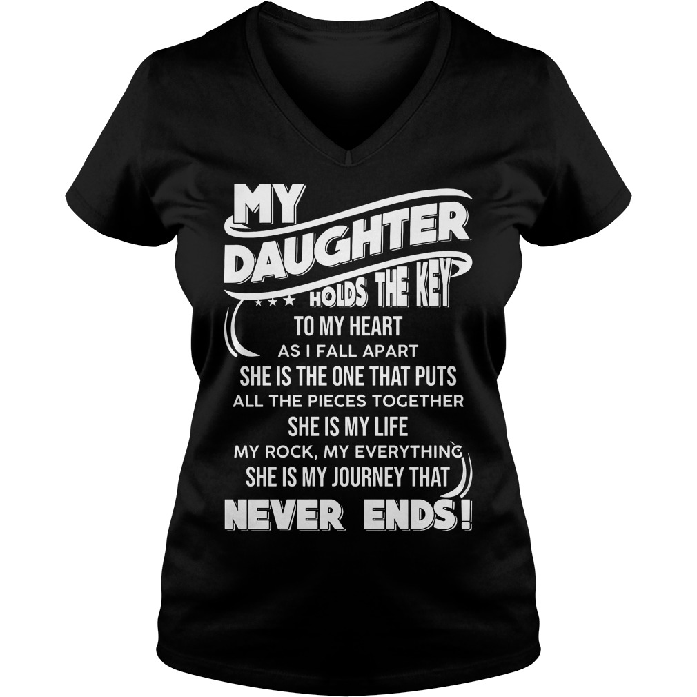 My Daughter Holds The Key To My Heart Shirt 5 My Daughter Holds The Key To My Heart V Neck