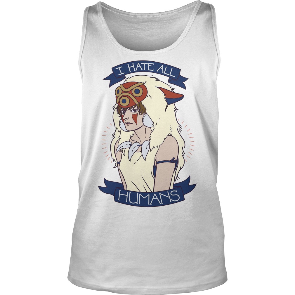 Princess Mononoke I Hate All Humans Shirt 6 Princess Mononoke I Hate All Humans Tanktop