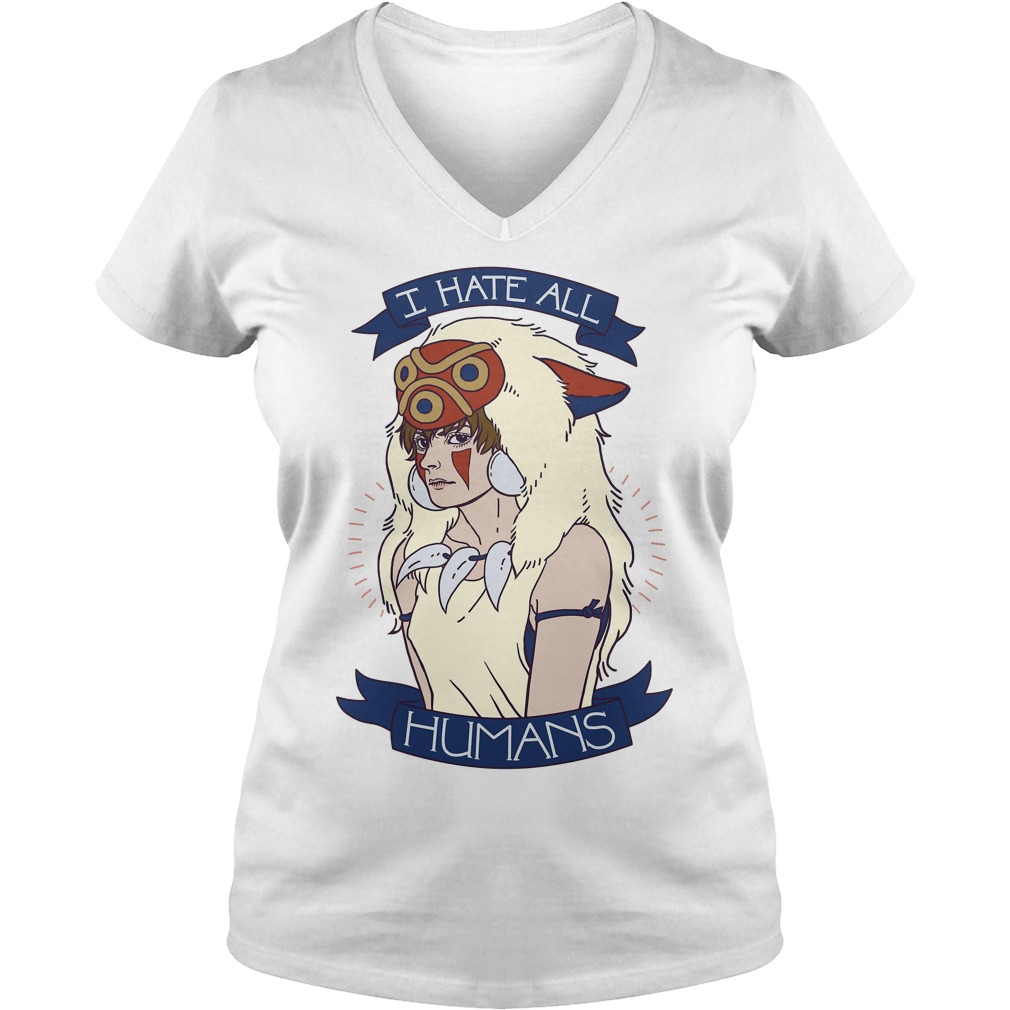 Princess Mononoke I Hate All Humans Shirt 5 Princess Mononoke I Hate All Humans V Neck
