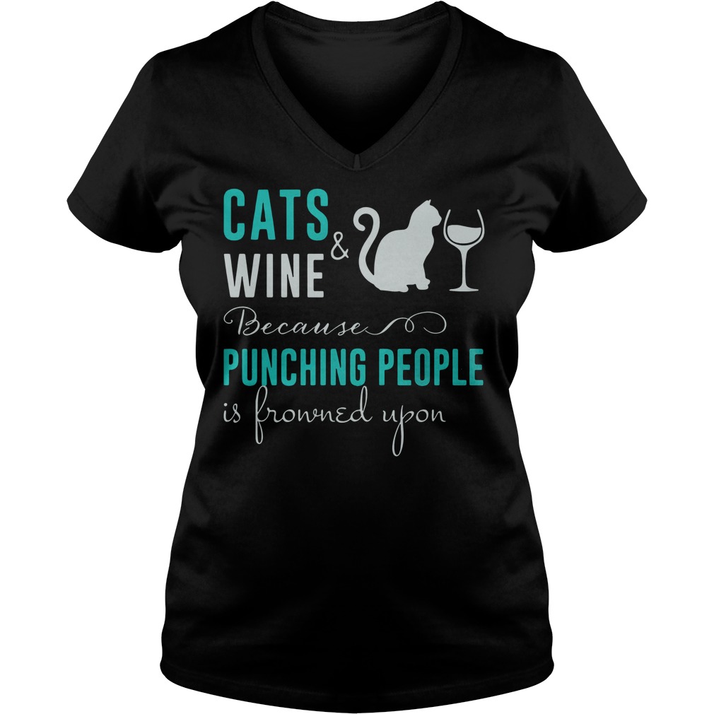 Cat And Wine Because Punching People Is Frowned Upon T-Shirt 7 Cat And Wine Because Punching People Is Frowned Upon V Neck