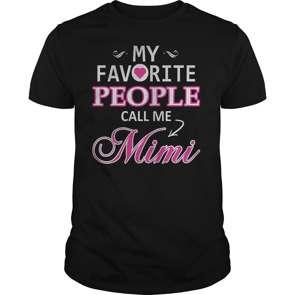 My Favorite People Call Me Mimi T-Shirt 6 My Favorite People Call Me Mimi T Shirt