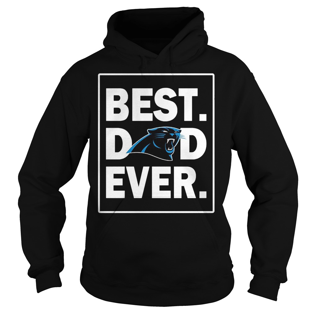 Carolina Panthers Best Dad Ever T-Shirt 2 Carolina Panthers Best Dad Ever KTTPO1007 Hoodie
