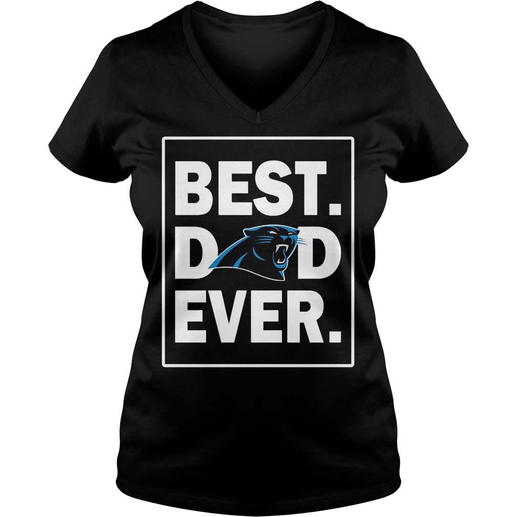 Carolina Panthers Best Dad Ever T-Shirt 10 Carolina Panthers Best Dad Ever KTTPO1007 Ladies V-Neck