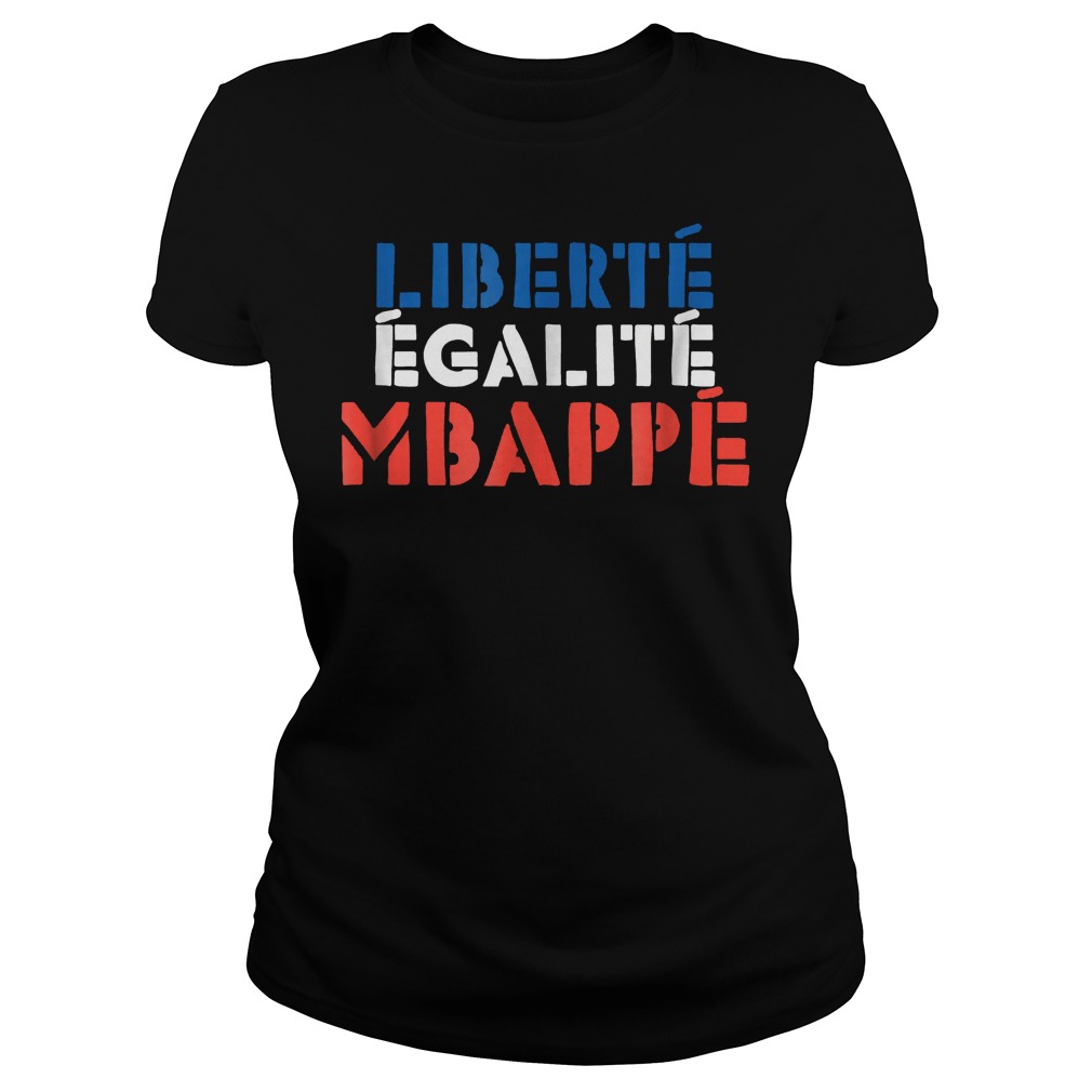 Liberte Egalite Mbappe French T-Shirt Classic Ladies Tee