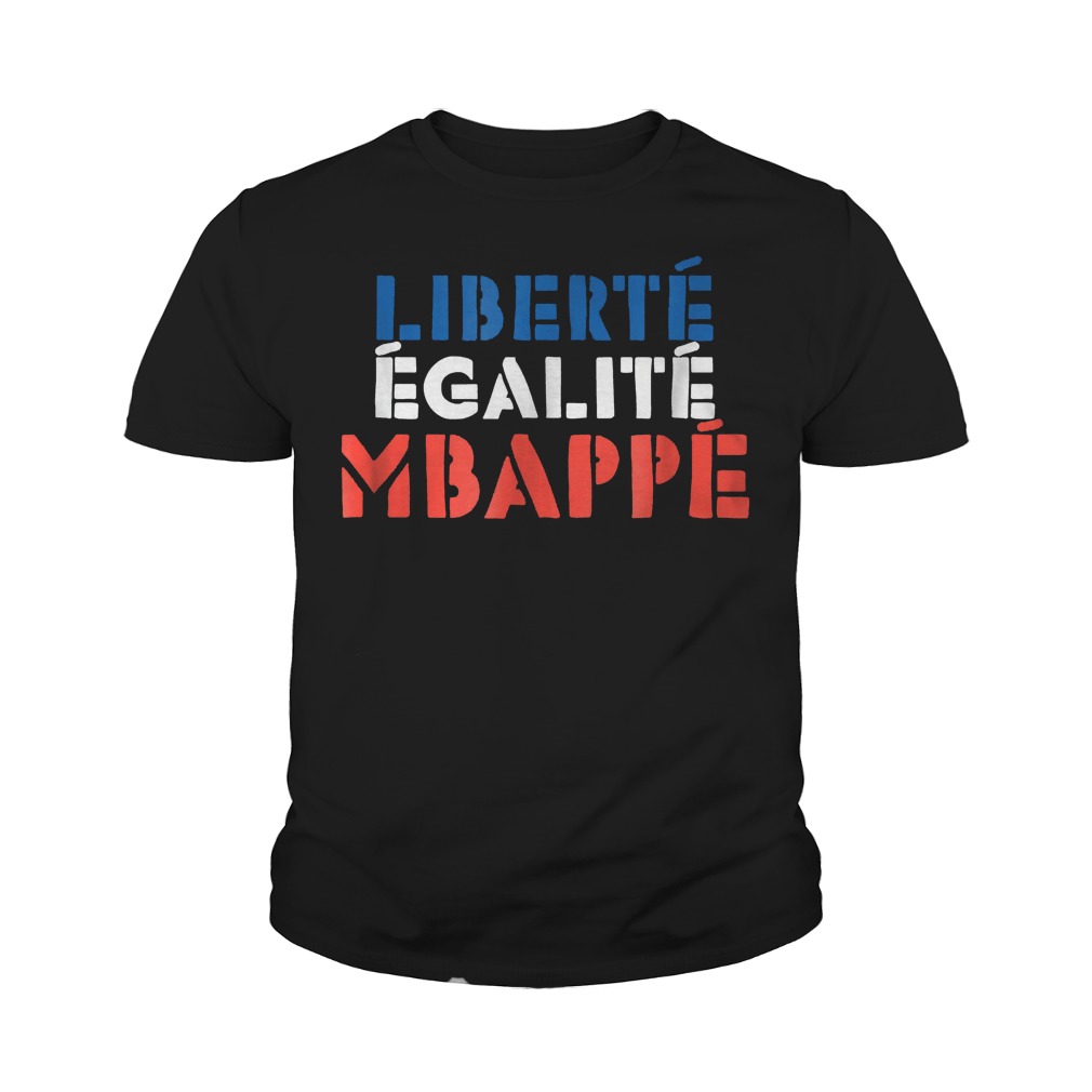 Liberte Egalite Mbappe French T-Shirt Youth Tee