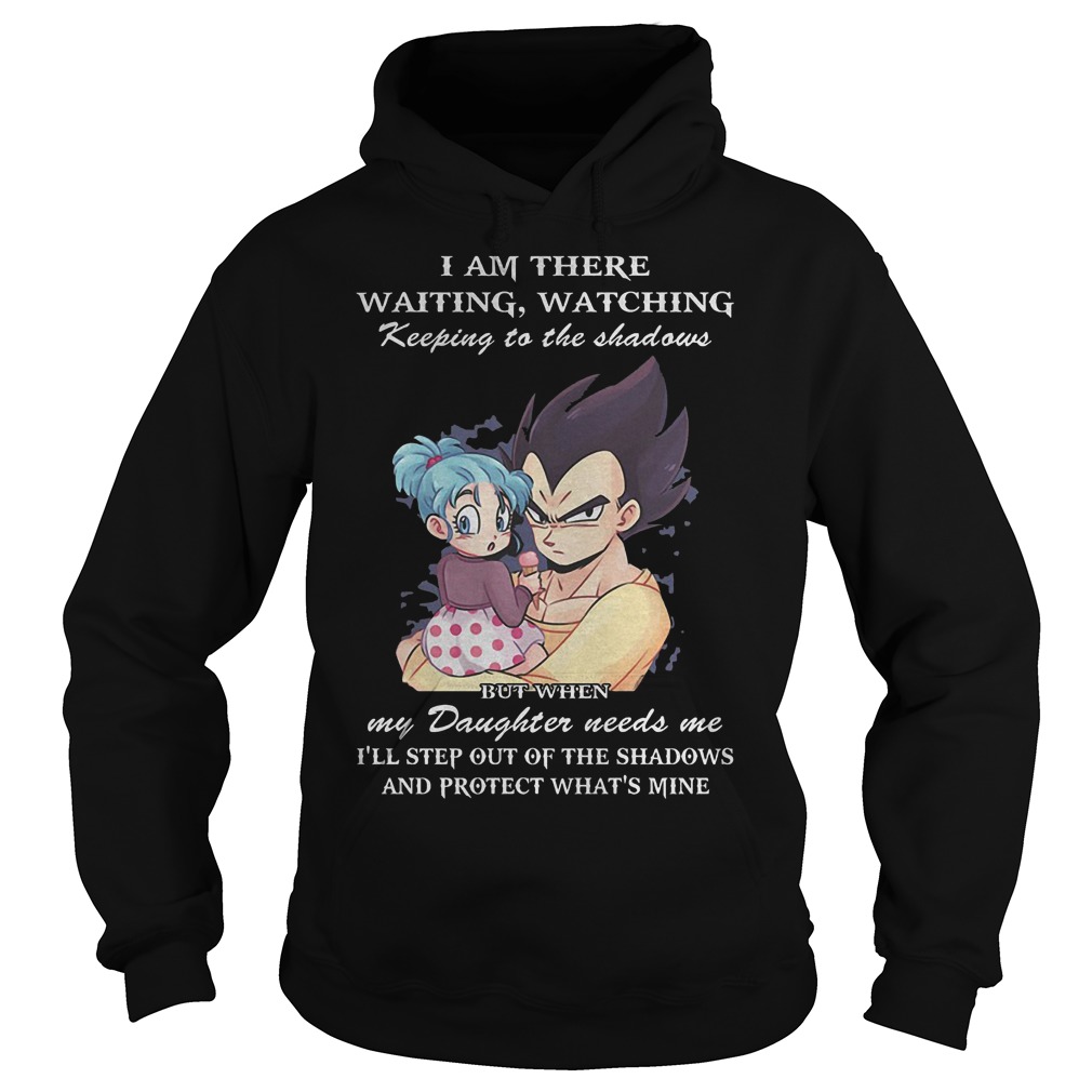 Best Price Vegeta and BullaKeeping to the shadows my daughter needs me Shirt 2 Best Price Vegeta and BullaKeeping to the shadows my daughter needs me Shirt Hoodie