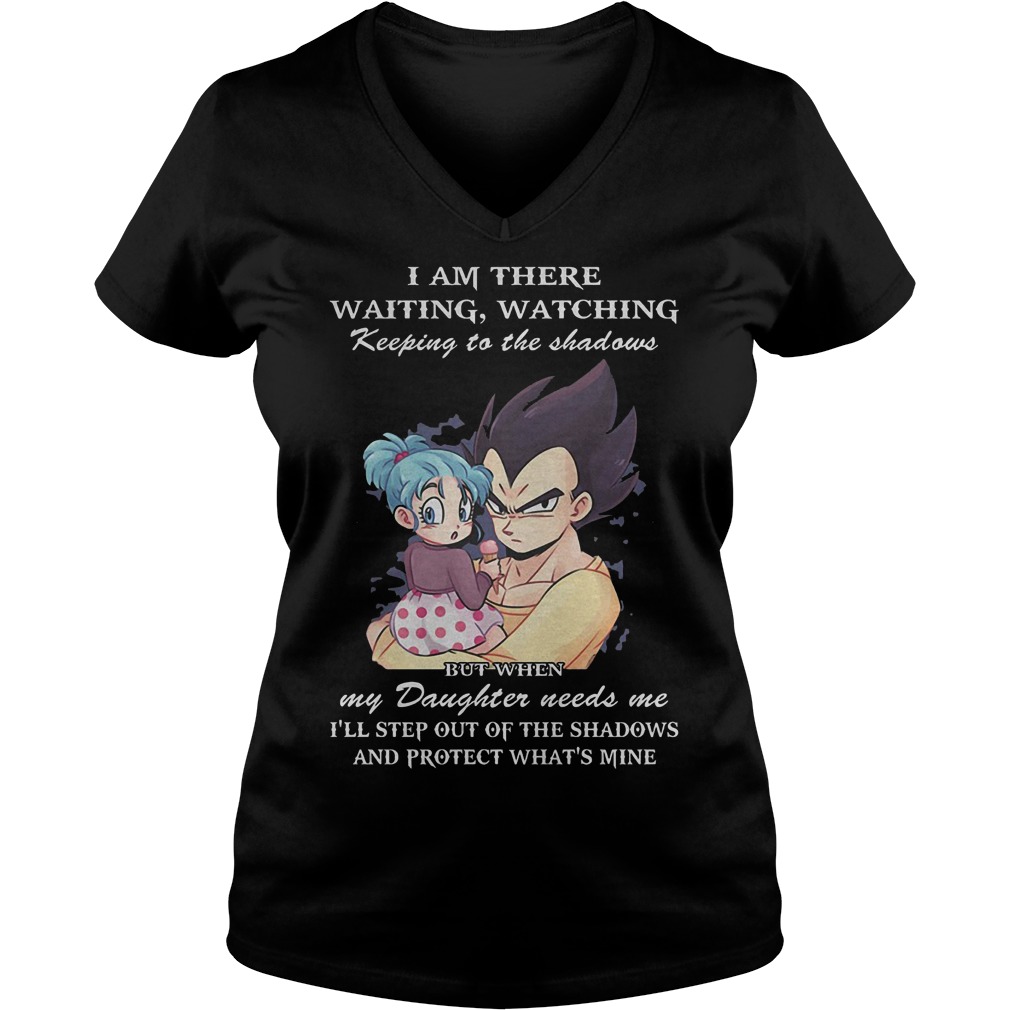 Best Price Vegeta and BullaKeeping to the shadows my daughter needs me Shirt 4 Best Price Vegeta and BullaKeeping to the shadows my daughter needs me Shirt Ladies V-Neck