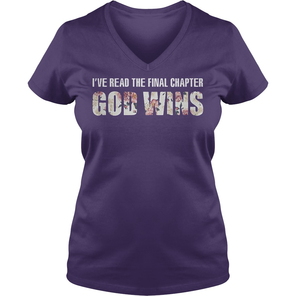 Cute I've Read The Final Chapter God Wins Shirt 6 Cute I've Read The Final Chapter God Wins Shirt Ladies V-Neck