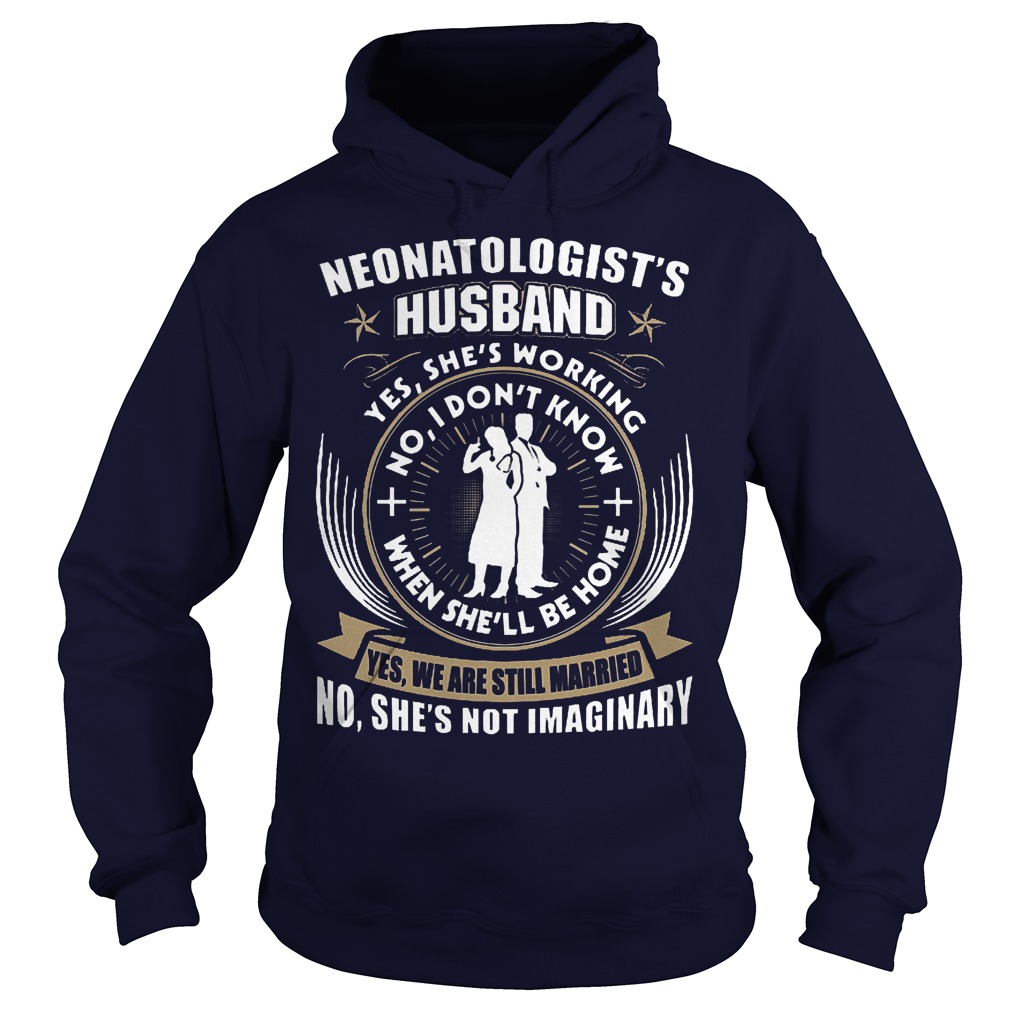 Nice Doctor Neonatologist's Husband Shirt 2 Nice Doctor Neonatologist's Husband Shirt Hoodie