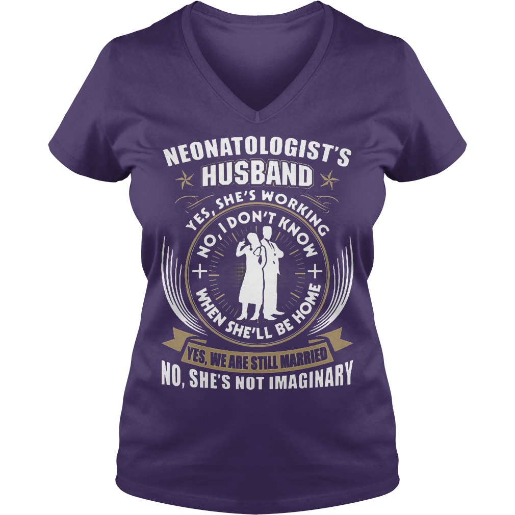 Nice Doctor Neonatologist's Husband Shirt 6 Nice Doctor Neonatologist's Husband Shirt Ladies V-Neck