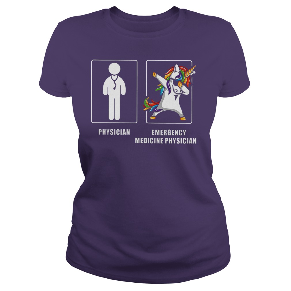 Original Emergency Medicine Physician Unicorn Dabbing Shirt 5 Original Emergency Medicine Physician Unicorn Dabbing Shirt Classic Ladies Tee