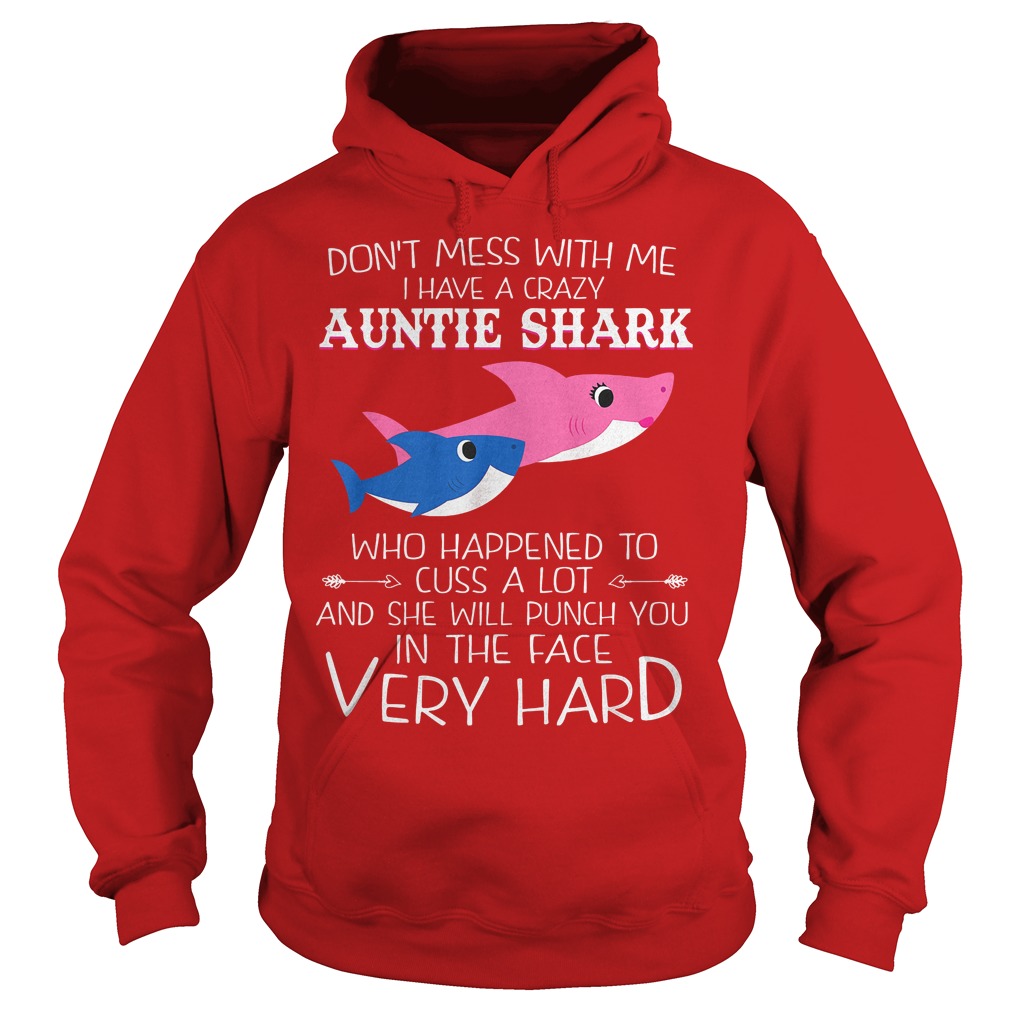 Auntie shark she will punch you in the face very hard shirt 2 Auntie shark she will punch you in the face very hard shirt Hoodie