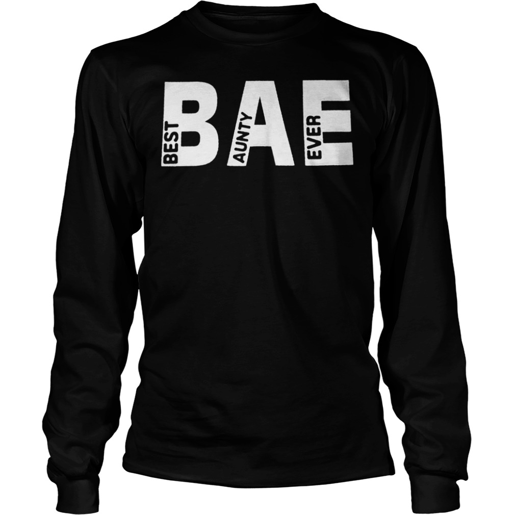 BAE Best Aunty Ever shirt 5 BAE Best Aunty Ever shirt Longsleeve Tee Unisex