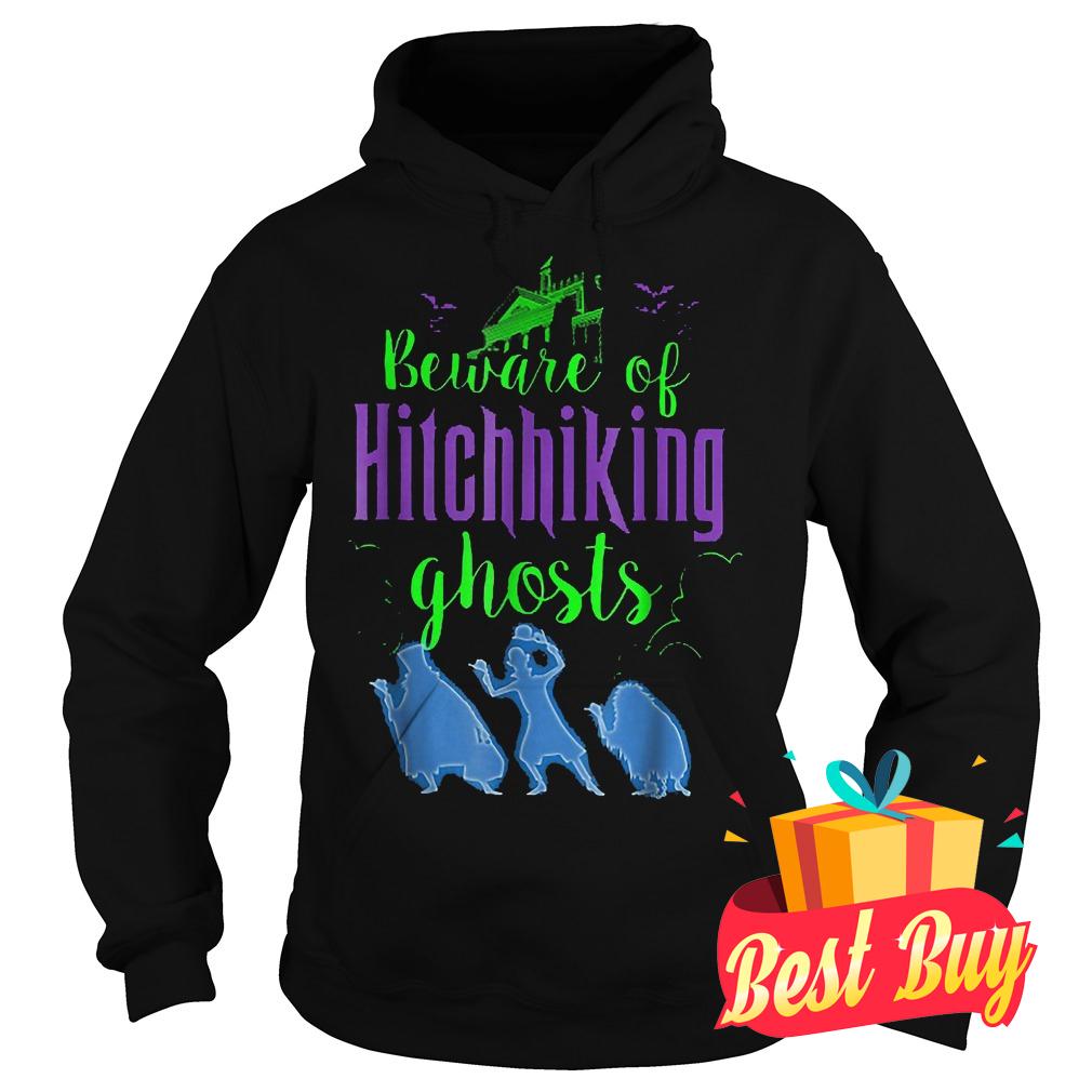 Hight Quality Beware Of Hitchhiking Ghosts shirt 2 Hight Quality Beware Of Hitchhiking Ghosts shirt Hoodie