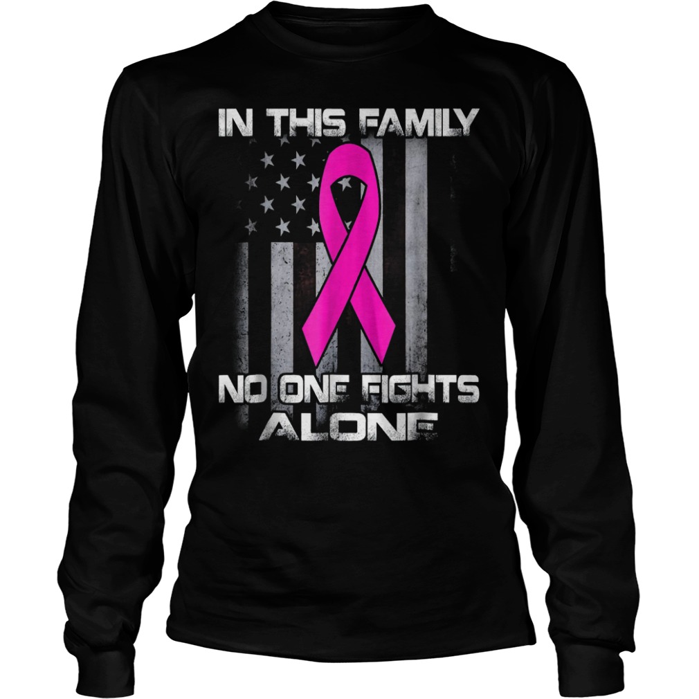 In this family no one fights alone shirt 5 In this family no one fights alone shirt Longsleeve Tee Unisex