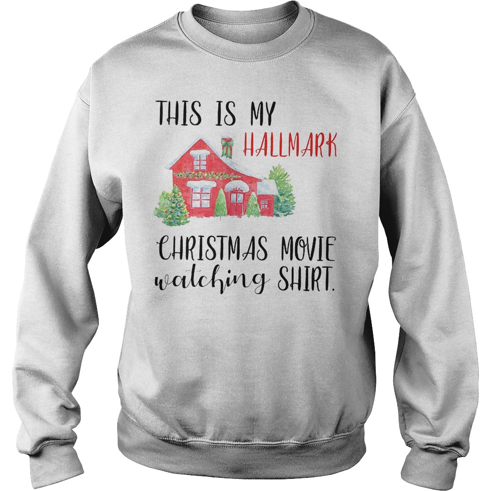 This is my hallmark christmas movie watching shirt shirt 3 This is my hallmark christmas movie watching shirt shirt Sweatshirt Unisex