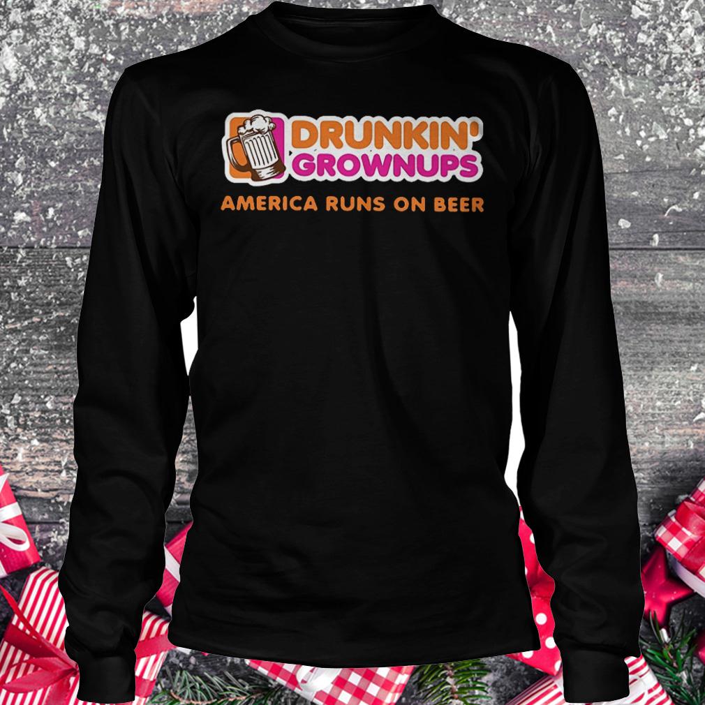 Drunkin grownups America runs on beer shirt 5 Drunkin grownups America runs on beer shirt Longsleeve Tee Unisex