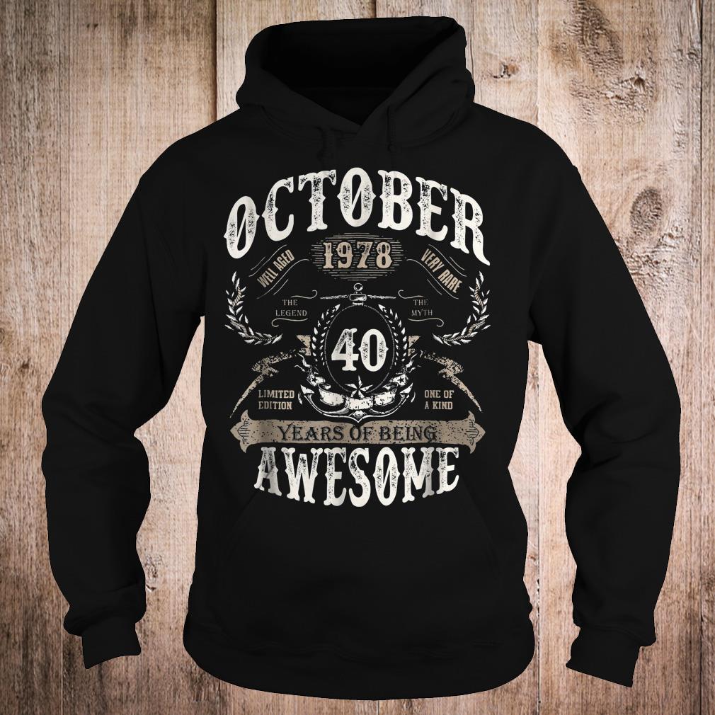 October 1978 40 years of being awesome shirt 2 October 1978 40 years of being awesome shirt Hoodie
