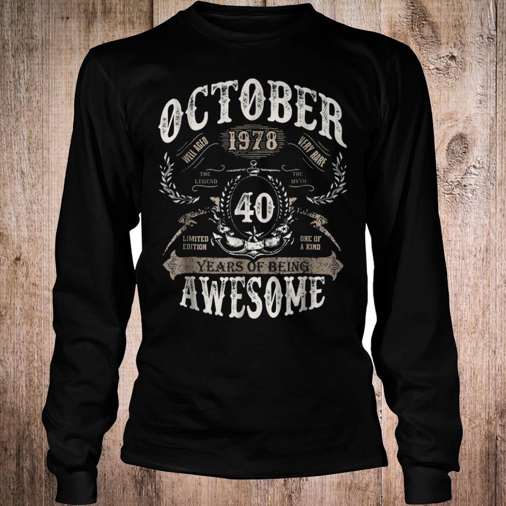 October 1978 40 years of being awesome shirt 5 October 1978 40 years of being awesome shirt Longsleeve Tee Unisex