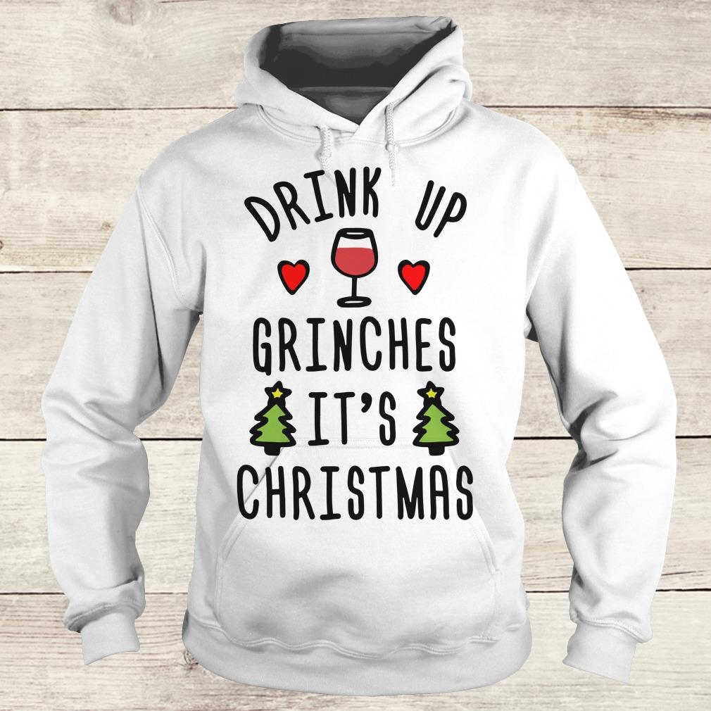 Best Price Drink up Grinches It's Christmas sweatshirt 2 Best Price Drink up Grinches It's Christmas sweatshirt Hoodie