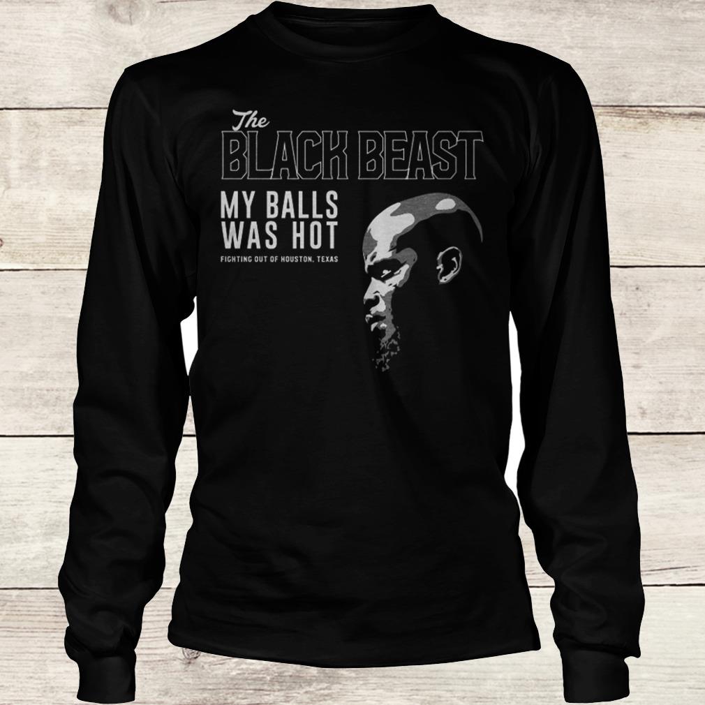 Nice Derrick Lewis The black beast my balls was hot shirt 5 Nice Derrick Lewis The black beast my balls was hot shirt Longsleeve Tee Unisex