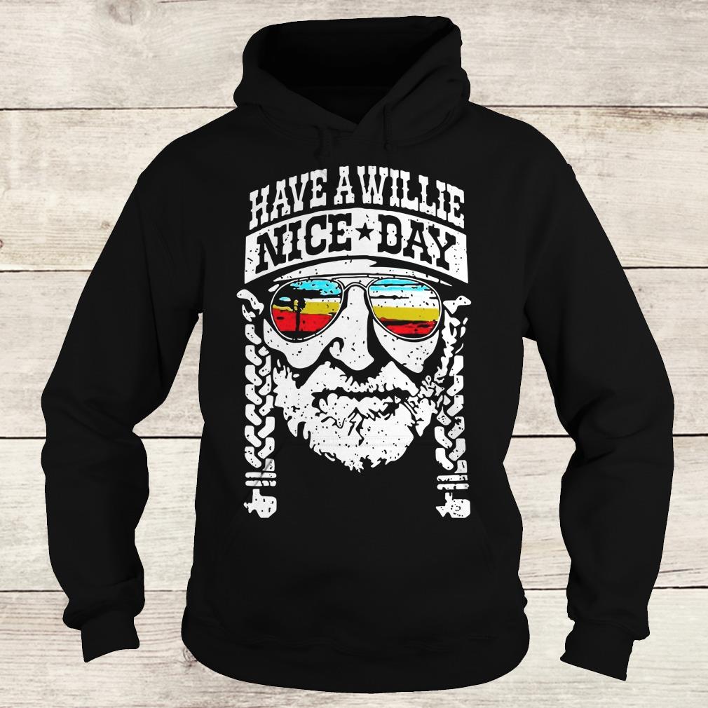 Official Willie Nelson have a willie nice day shirt 2 Official Willie Nelson have a willie nice day shirt Hoodie