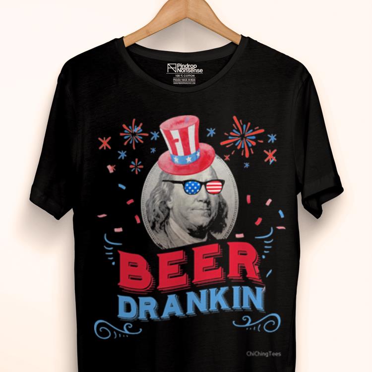 Awesome Beer Drankin Benjamin Franklin Independence Day Shirt