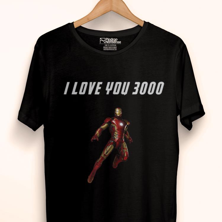 I Love You 3000 Iron man End Game shirt