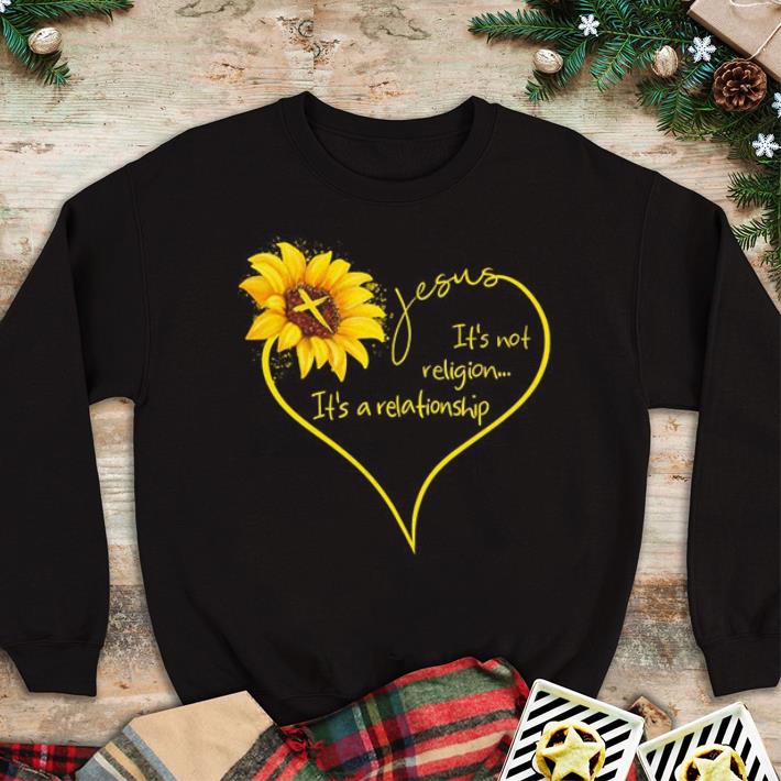 Nice Sunflower Jesus it’s not religion it’s a relationship shirt