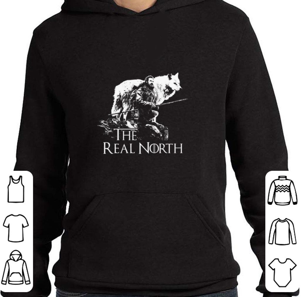 Nice Tormund Giantsbane The real north Game Of Thrones shirt