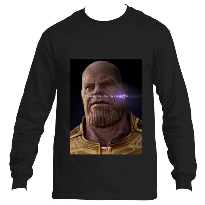 Official Marvel Avengers Endgame Thanos fuck them niggas shirt