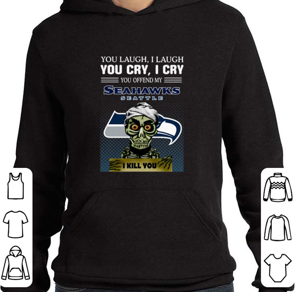 Original Jeff Dunham you laugh i laugh you offend my Seattle Seahawks i kill you shirt
