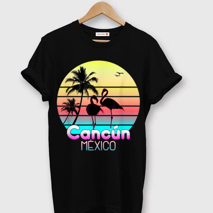 Awesome Cancun Mexico Tropical Vacation Flamingo Summer Gift shirt