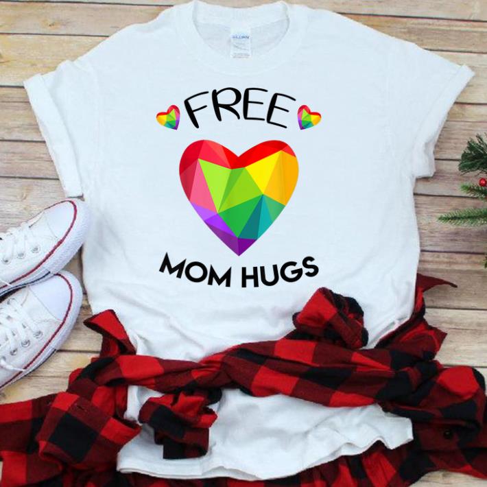 Free Mom Hugs Rainbow Heart LGBT Pride Month sjirt